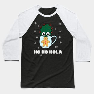 Ho Ho Hola - Small Cactus With Red Spikes In Christmas Mug Baseball T-Shirt